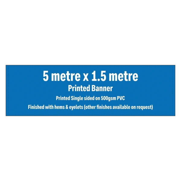 5 metre x 1.5 metre custom printed banner